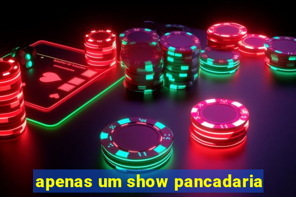 apenas um show pancadaria